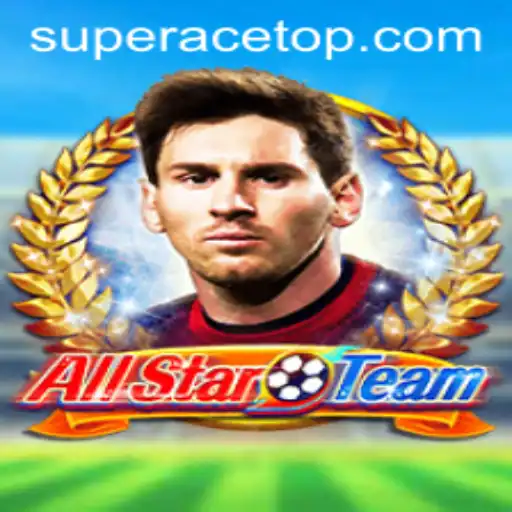 AllStarTeam: Unveiling the Thrilling New Game Featuring SuperAce