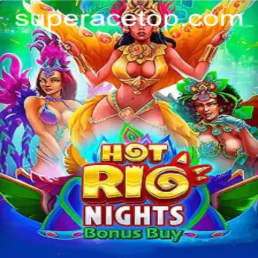Discovering HotRioNightsBonusBuy: A Thrilling Journey with SuperAce